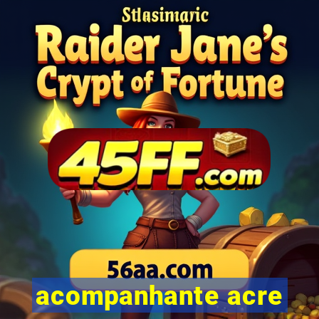 acompanhante acre
